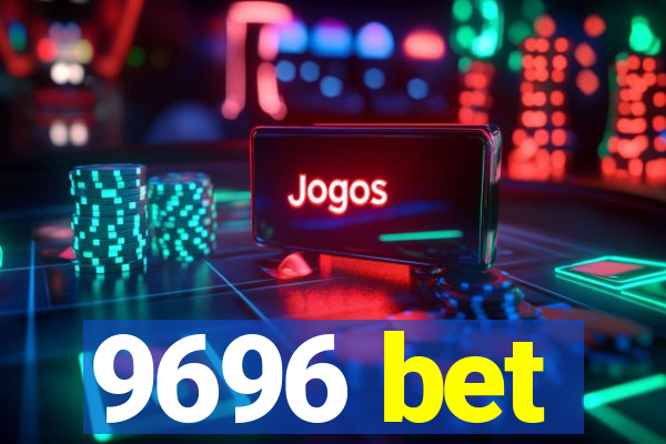 9696 bet